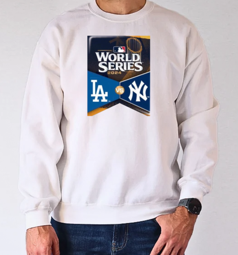 2024 World Series Match Up Banner Los Angeles Dodgers vs. New York Yankees T-Shirt Unisex Sweatshirt