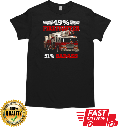 49% Firefighter 51% Badass T-Shirt Classic Men's T-shirt