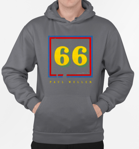 66 Paul Weller T-Shirt Unisex Hoodie