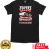 70 Feet And Forty Tons Trucker T-Shirt Classic Men's T-shirt