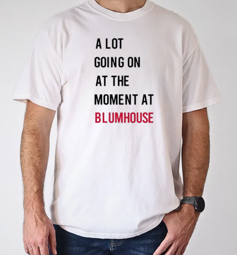 A Lot Going On At The Moment At Blumhouse S T-Shirt Classic Men's T-shirt