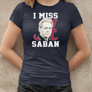 Alabama Crimson Tide I Miss Saban T-Shirt Classic Women's T-shirt