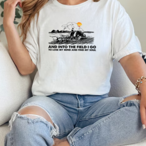 And Into The Field I Lose My Mind Farmer T-Shirt Classic Women's T-shirt