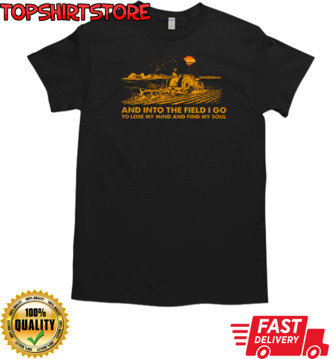 And Into The Field I Lose My Mind Farmer Yellow T-Shirt Classic Men's T-shirt