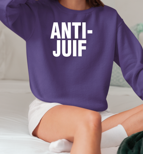 Anti Juif T-Shirt Unisex Sweatshirt