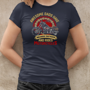 Awesome Dads Have Beards Tattoos Rides Motorcycles T-Shirt Classic Women's T-shirt