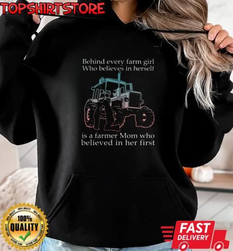 Behind Every Farm GIrl Is Farm Mom Tractor T-Shirt Unisex Hoodie