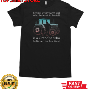 Behind Every Farm GIrl Is Grandpa Tractor T-Shirt Classic Men's T-shirt