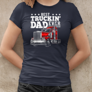 Best Truckin' Dad Ever Trucker T-Shirt Classic Women's T-shirt