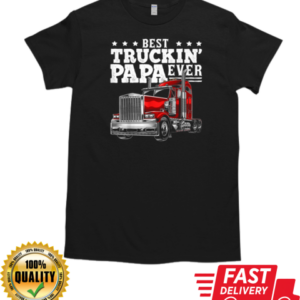 Best Truckin' Papa Ever Trucker T-Shirt Classic Men's T-shirt