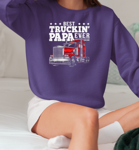 Best Truckin' Papa Ever Trucker T-Shirt Unisex Sweatshirt