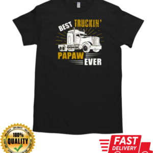 Best Truckin' Papaw Ever Trucker T-Shirt Classic Men's T-shirt