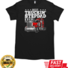 Best Truckin' Stepdad Ever Trucker T-Shirt Classic Men's T-shirt