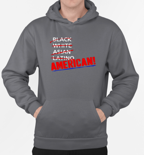 Black White Asian Latino American T-Shirt Unisex Hoodie