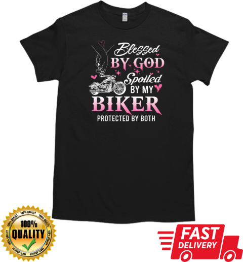 Blessed By God Spoiled By My Biker Protected By Both T-Shirt Classic Men's T-shirt