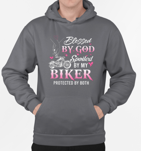 Blessed By God Spoiled By My Biker Protected By Both T-Shirt Unisex Hoodie