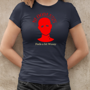 Bloodless feels a bit Woozy T-Shirt Classic Women's T-shirt