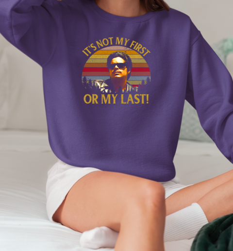 Bob Morales La Bamba It's Not My First Or My Last Vintage T-Shirt Unisex Sweatshirt