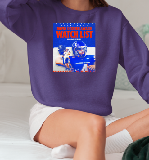 Boise State Broncos Davey O'Brien Award watch list Maddux Madsen T-Shirt Unisex Sweatshirt