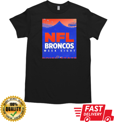 Boise State Broncos NFL week eight T-Shirt Classic Men's T-shirt