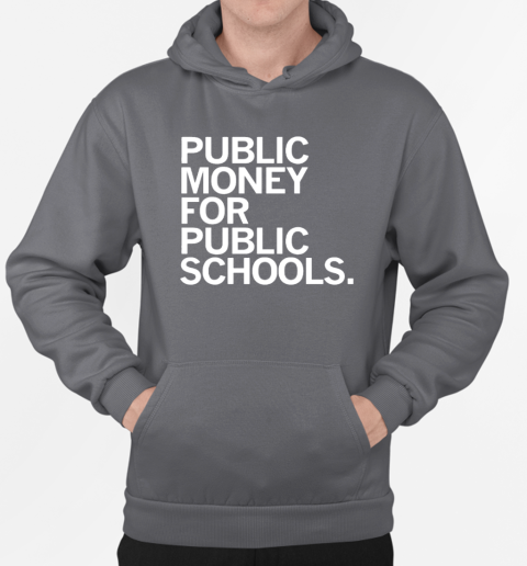 CEA public money for public schools T-Shirt Unisex Hoodie