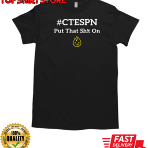 #CTESPN put that shit on T-Shirt Classic Men's T-shirt