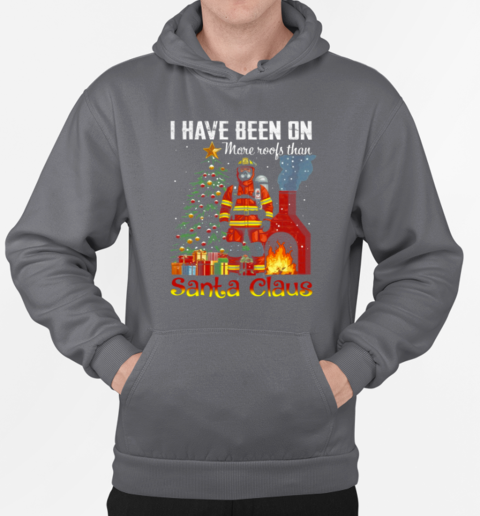 Christmas I Have Been On More Roofs Than Santa Claus T-Shirt Unisex Hoodie