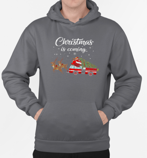 Christmas Is Coming Firefighter T-Shirt Unisex Hoodie