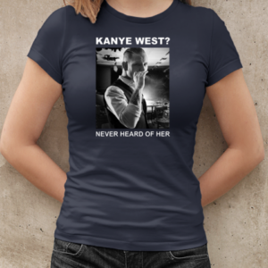 Corey Taylor Kanye West Never Heard Of Her T-Shirt Classic Women's T-shirt