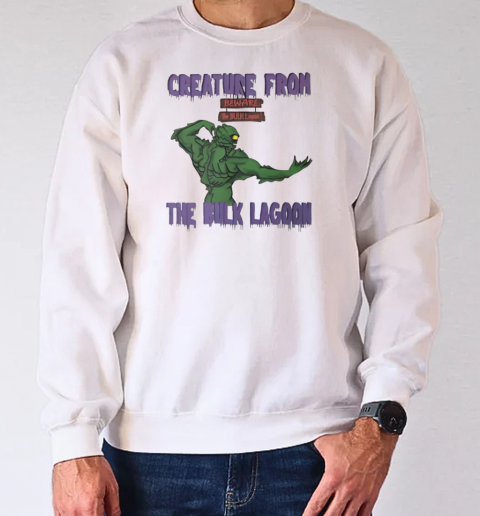 Creature from the BULK Lagoon T-Shirt Unisex Sweatshirt