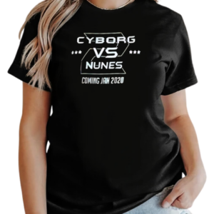 Cyborg vs Nunes coming jan 2020 T-Shirt Classic Women's T-shirt