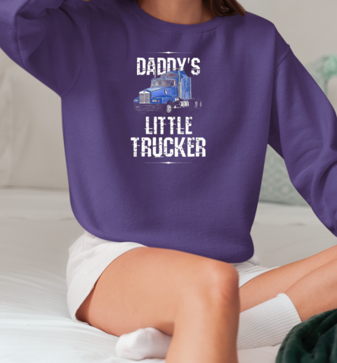 Daddy's Little Trucker T-Shirt Unisex Sweatshirt