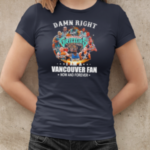 Damn Right I Am A Vancouver Grizzlies Fan Now And Forever Signatures T-Shirt Classic Women's T-shirt