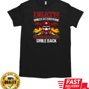 Death Smile At Everyone Firefighters Smile Back Firefighter T-Shirt Classic Men's T-shirt