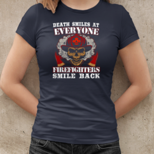 Death Smiles at Everyone Firefighter Smile T-Shirt Classic Women's T-shirt