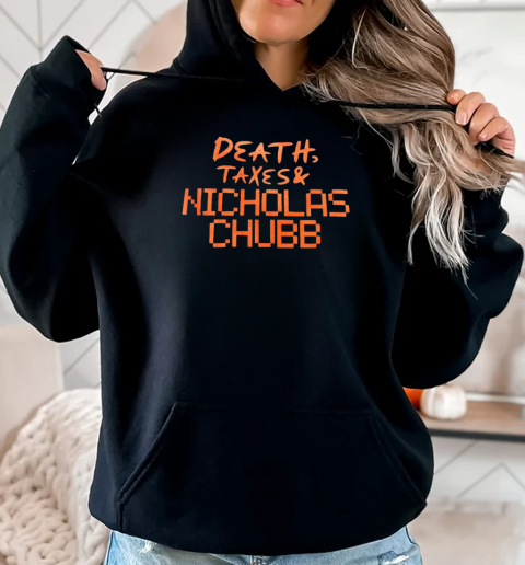 Death Taxes and Nicholas Chubb T-Shirt Unisex Hoodie