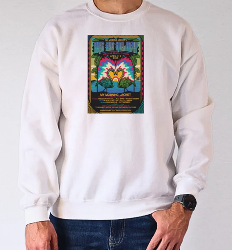 Design My Morning Jacket One Big Holiday Miramar Beach, FL Apr 3 5 2025 Tour Poster T-Shirt Unisex Sweatshirt