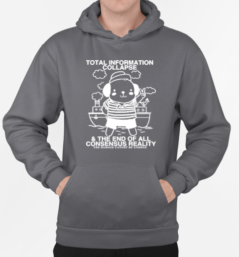 Design Total Information Collapse T-Shirt Unisex Hoodie