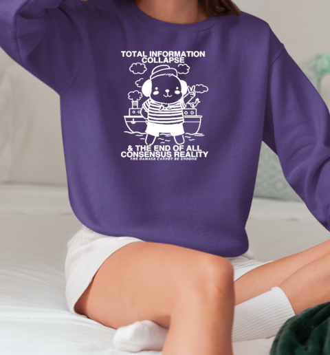 Design Total Information Collapse T-Shirt Unisex Sweatshirt