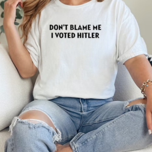 Design Volnost Don't Blame Me I Voted Hitler T-Shirt Classic Women's T-shirt