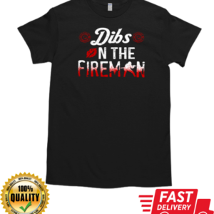 Dibs In The Fireman T-Shirt Classic Men's T-shirt