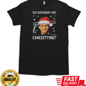 Dumb And Dumber Did Somebody Say Christmas T-Shirt Classic Men's T-shirt