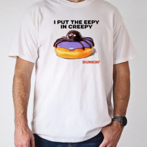 Dunkin I put the eepy in creepy meme T-Shirt Classic Men's T-shirt