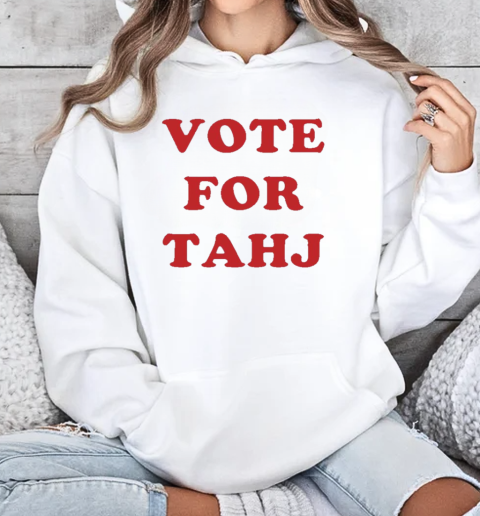 Efren Ramirez Vote For Tahj T-Shirt Unisex Hoodie