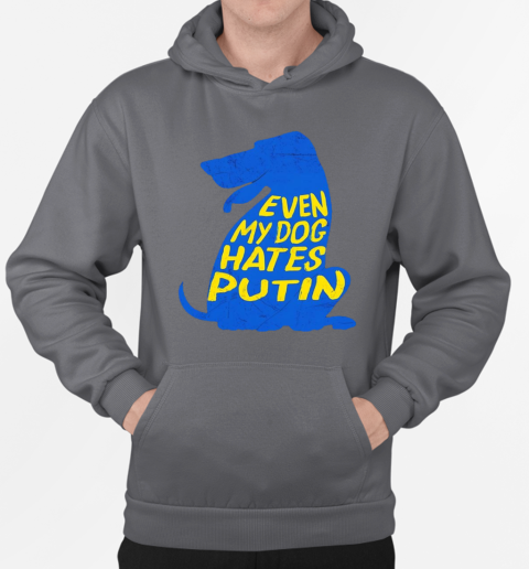 Even my dog hates Putin T-Shirt Unisex Hoodie