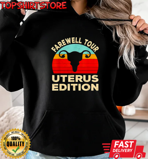 Farewell tour uterus edition T-Shirt Unisex Hoodie