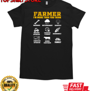 Farmer I'm More Than You Think T-Shirt Classic Men's T-shirt