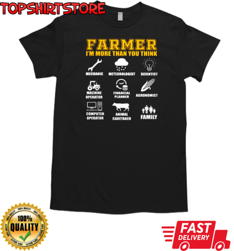 Farmer I'm More Than You Think T-Shirt Classic Men's T-shirt