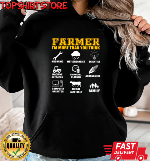 Farmer I'm More Than You Think T-Shirt Unisex Hoodie