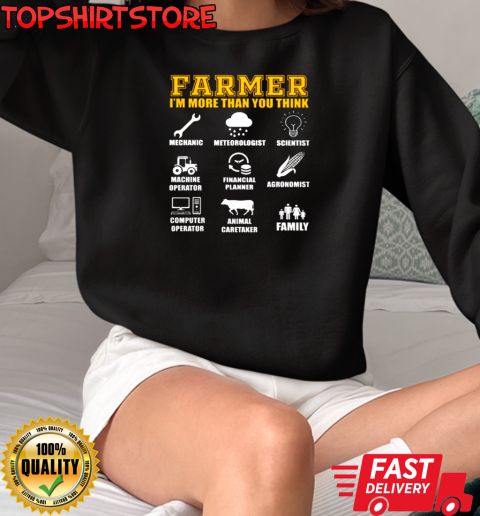 Farmer I'm More Than You Think T-Shirt Unisex Sweatshirt